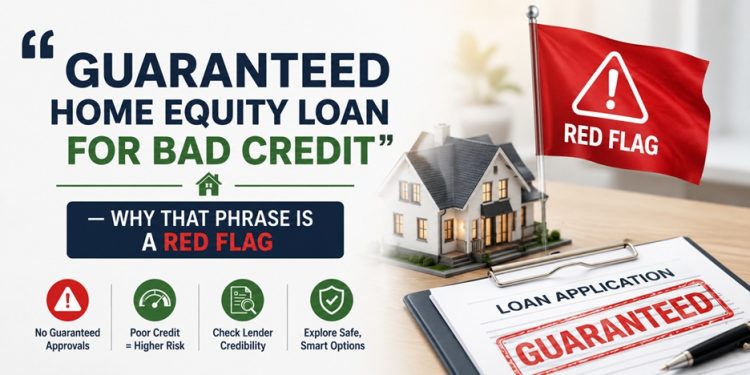 guaranteed home equity loan for bad credit